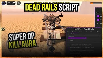 Overpowered Kill Aura & Many Other Feature! | ROBLOX DEAD RAILS Script Review