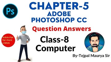 Class 8 Computer | Chapter 5 Question Answers | Adobe Photoshop CC | All exercise & questions Answer