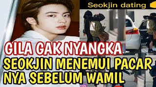 GILA GAK NYANGKA SEOK JIN MENEMUI PACARNYA SEBELUM PERGI WAMIL