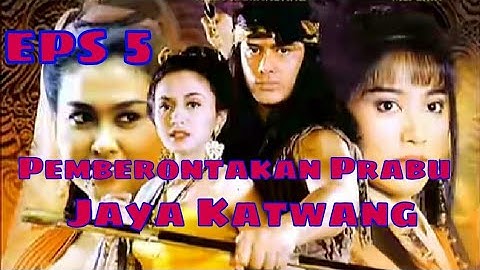 Tutur Tinular - Arya Kamandanu Episode 5 [Pemberontakan Prabu Jaya Katwang]