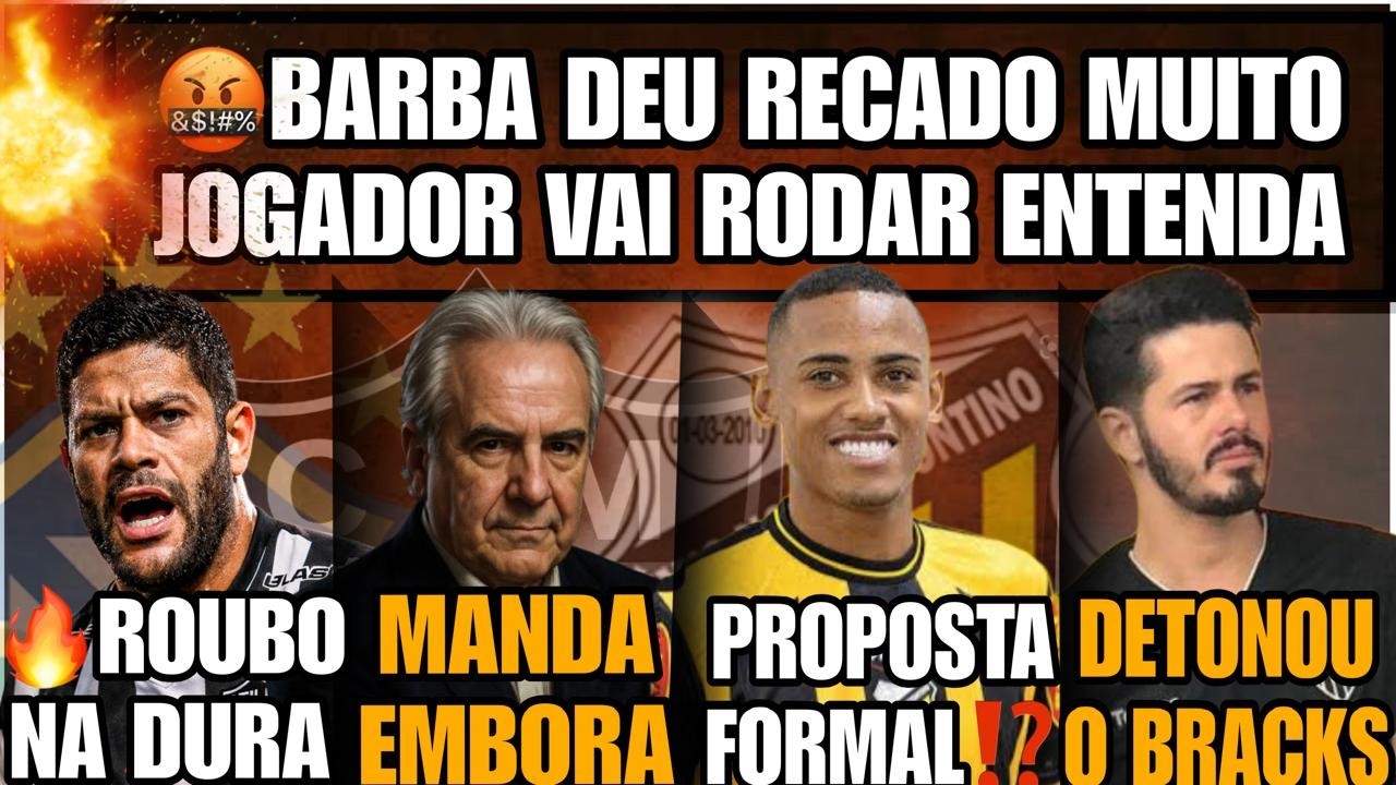 😱BARBA JOGADOR VAI RODAR ⚫FAEL DETONOU BRACKS🚨MENIN MANDA EMBORA🌟PROPOSTA FORMAL🔥ROUBO BIZARRO