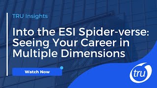 Into the ESI Spider-Verse Seeing Your Career in Multiple Dimensions