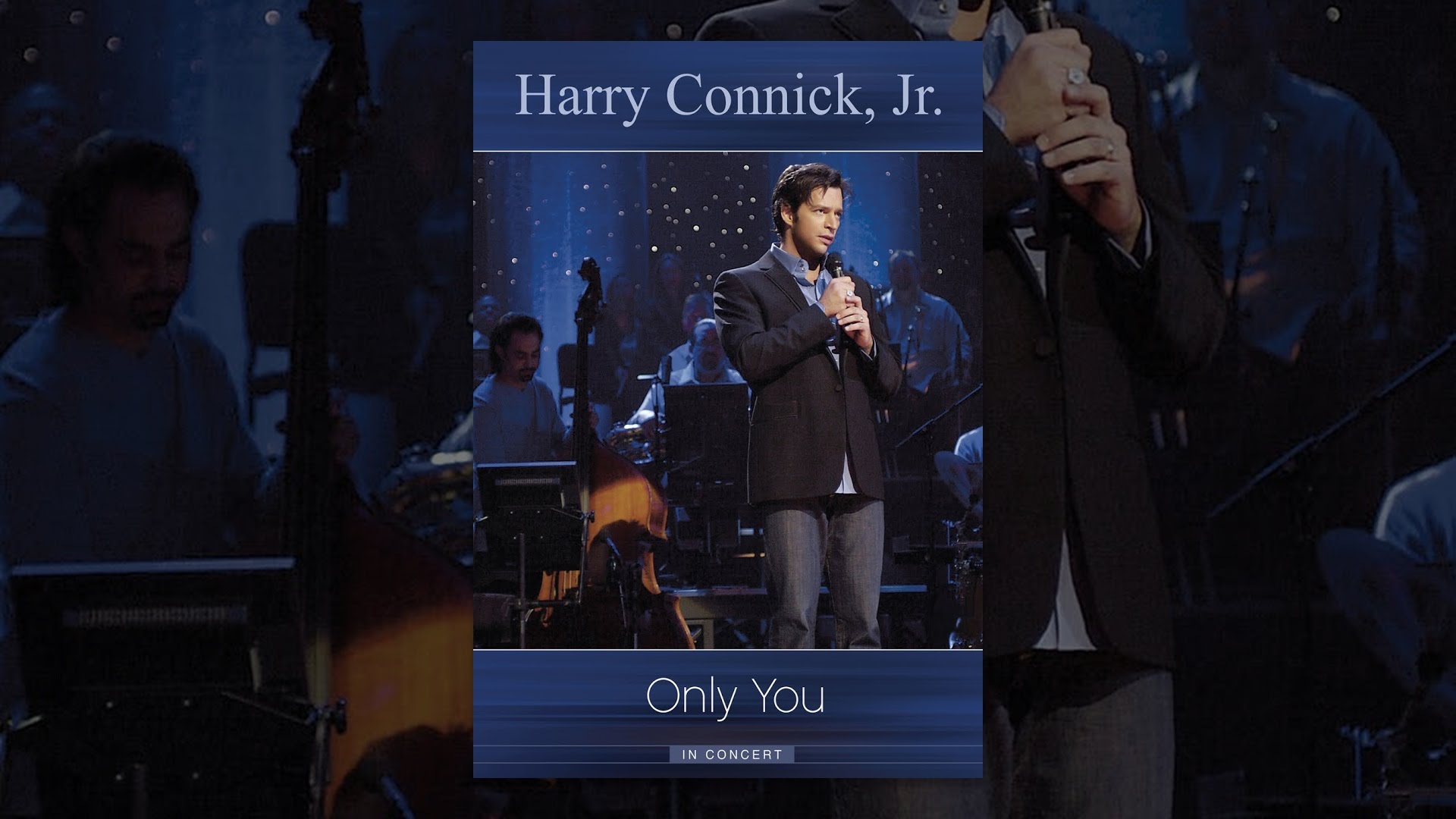 Harry Connick, Jr: Only You In Concert