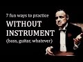 How to practice WITHOUT INSTRUMENT (bass, guitar, whatever) 7 easy ways | Andriy Vasylenko