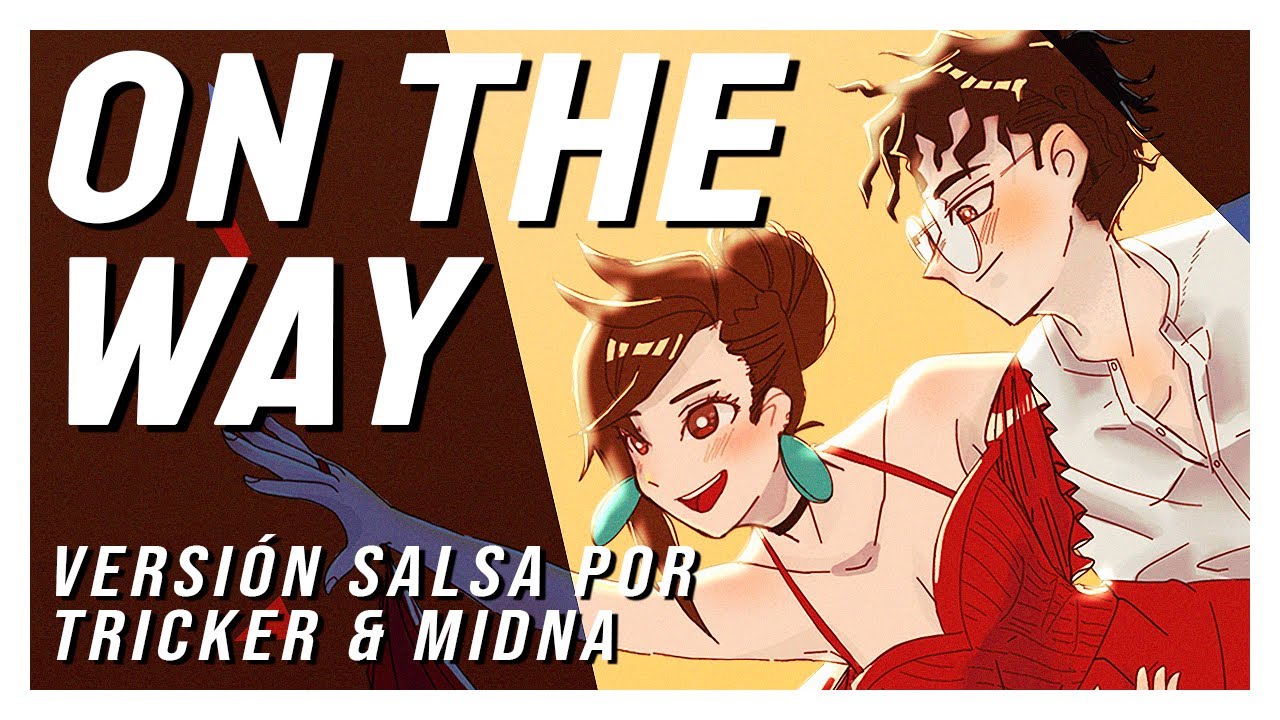 ON THE WAY pero es versión SALSA