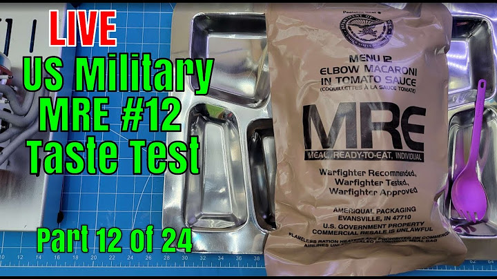 LIVE - US Military MRE Menu #12 Elbow Mac in Tomato Sauce Taste Test. Part 12 of 24