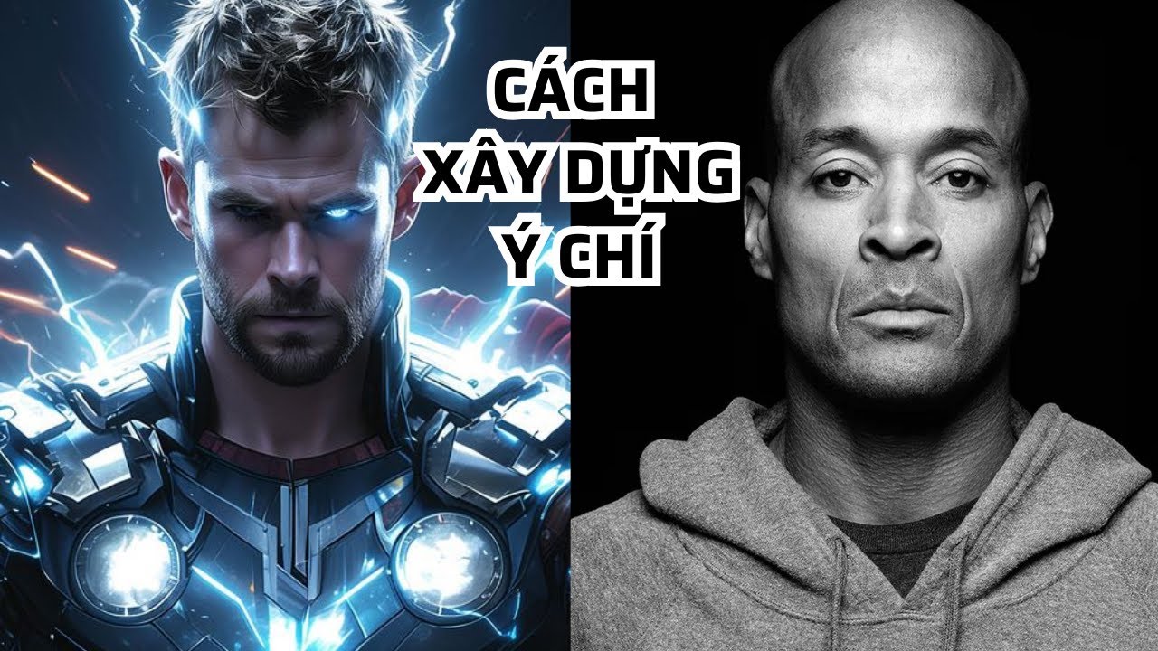 Cách David Goggins Xây Dựng Nên Ý Chí Rắn Rỏi Nhất Hành Tinh !
