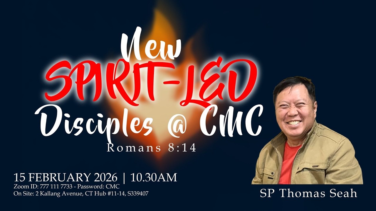 New Spirit Led Disciples @CMC - SP Thomas Seah - YouTube