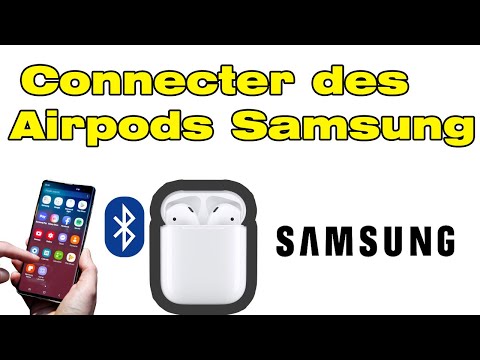 Comment connecter des Airpods à un Samsung