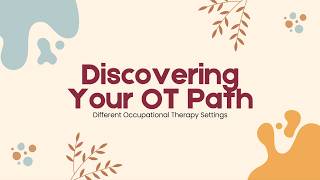 Discovering Your OT Path- Ep 2 (Outpatient Pediatrics)