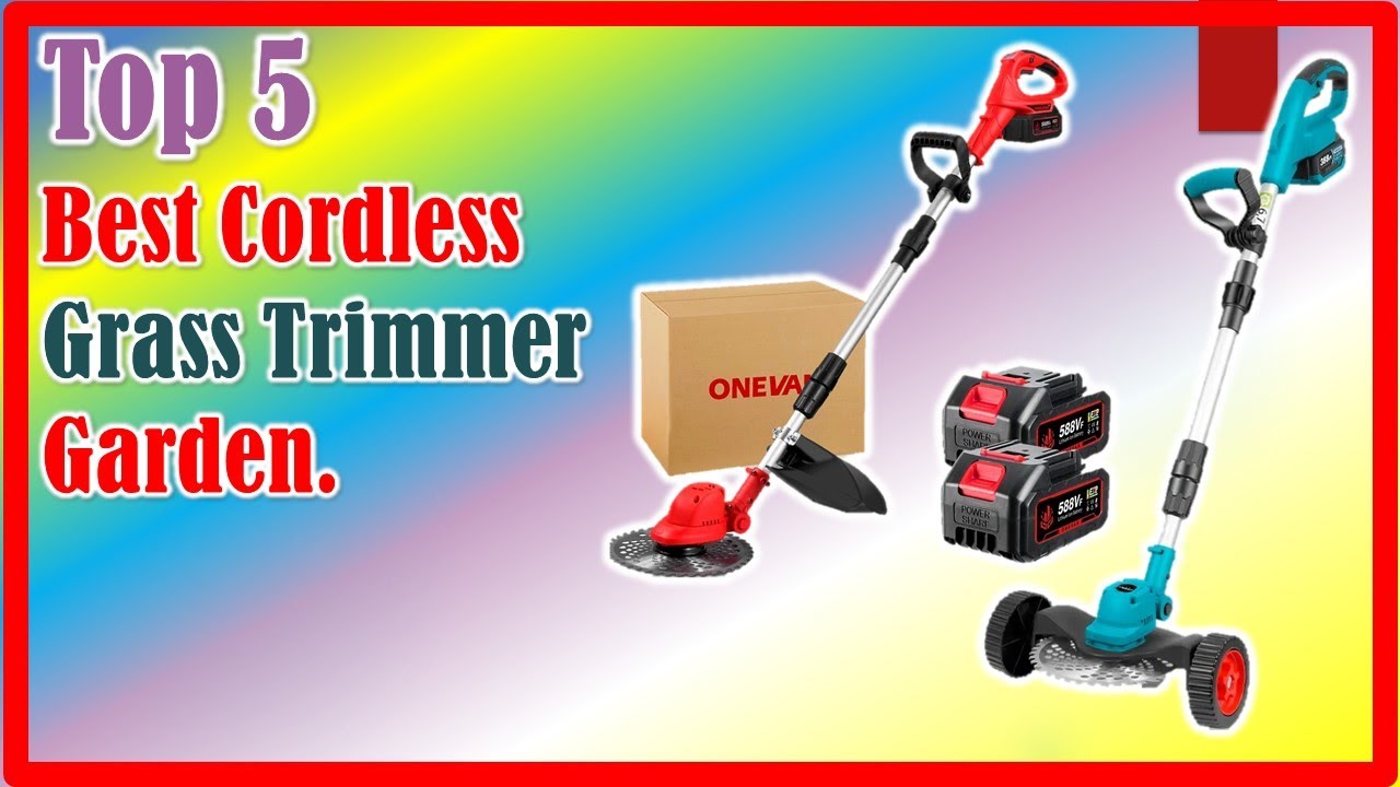 Best Cordless Grass Trimmer Garden. | Top 5 Best Cordless Grass Trimmer ...