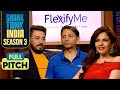 Flexifyme  invest    amit  namita    fight  shark tank india s3  full pitch