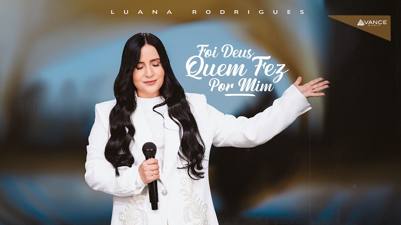 Luana Rodrigues - Foi Deus Quem Fez Por Mim (Clipe Oficial)