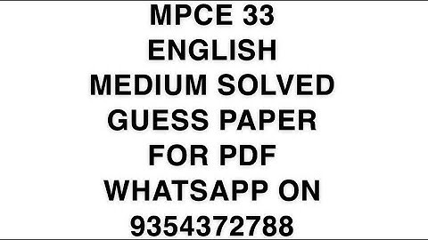 MPCE 33 ENGLISH MEDIUM SOLVED GUESS PAPER FOR PDF WHATSAPP ON 9354372788