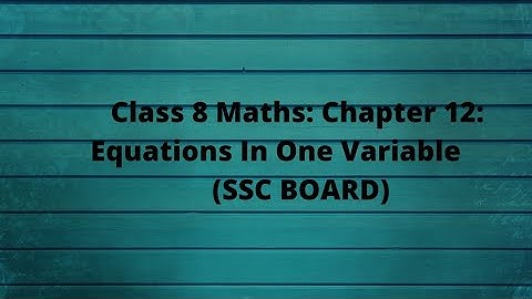 8th Maths :Chapter 12 :"Equations In One Variable": Practice Set :12.1 (Maharashtra Board)