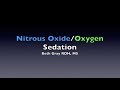 Nitrous Oxide/Oxygen Sedation