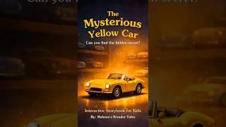 Interactive Mystery Story for Kids | The Yellow Car 🚘