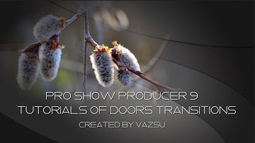 Pro Show Producers 9 Tutorials Of Door Transitions