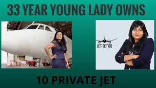 Who is the Lady Owner of 10 private Jet?  #kanika