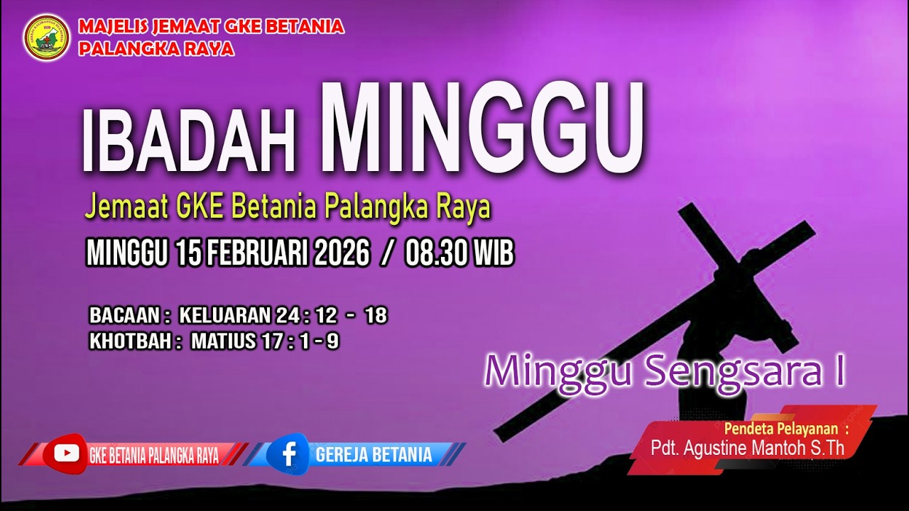 IBADAH MINGGU, 15 FEBRUARI 2026 | MAJELIS JEMAAT GJE BETANIA PALANGKA RAYA