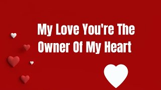 My Love You Are The Owner Of My Heart My Love🤍❤️ Beautiful Love Message 🤍❤️