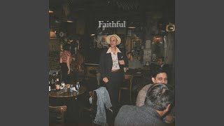 <3 - Faithful