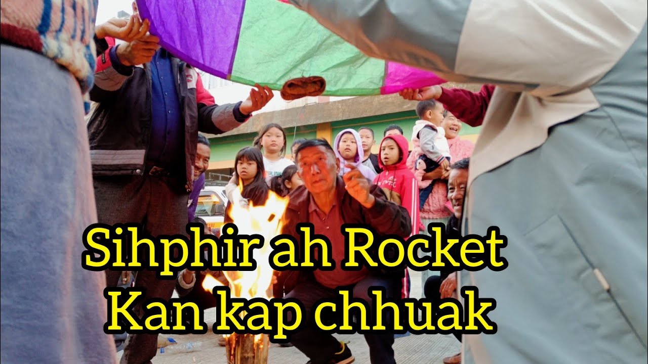 Kumthar Rocket sihphir kawnvengah 