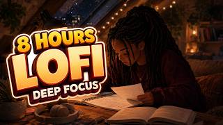 8 Hours of Lofi Study Music for Deep Focus
