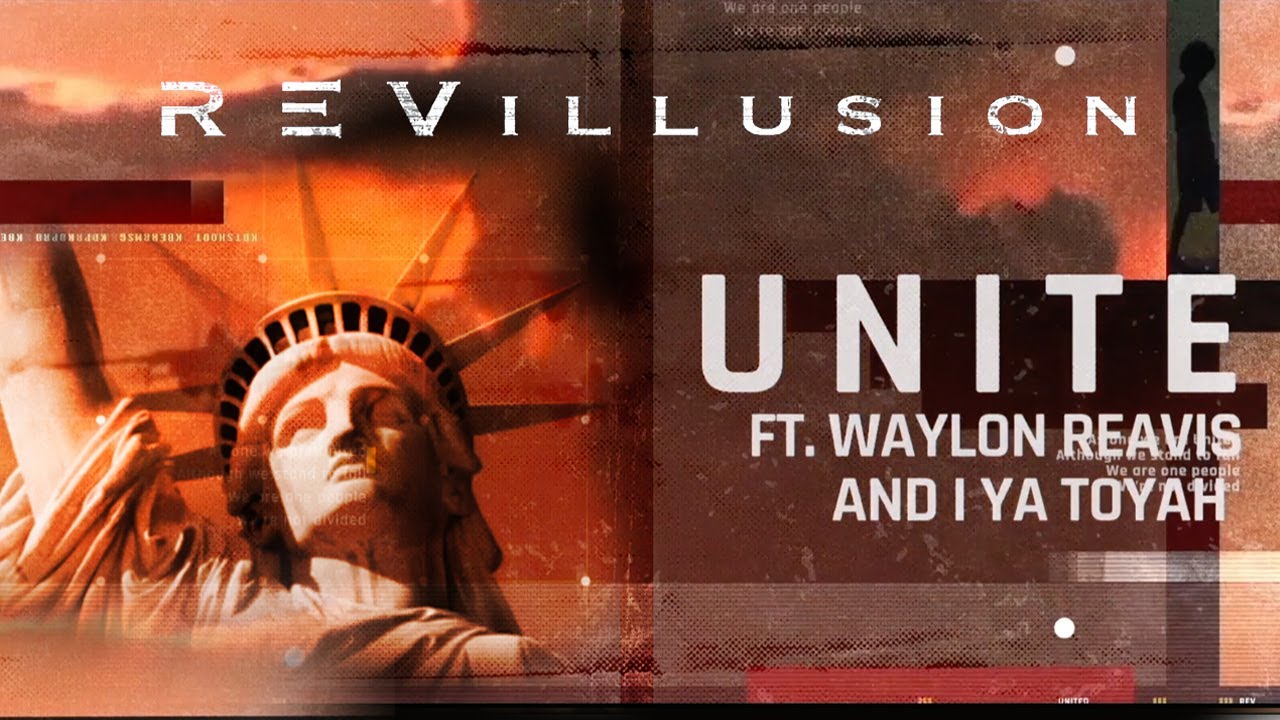 UNITE (feat. Waylon Reavis & I Ya Toyah) - REVillusion (Official Lyric ...