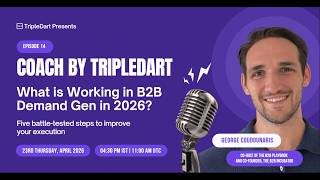 What's Working in B2B Marketing &amp; Demand Gen in 2026 | George Coudounaris | Playbook