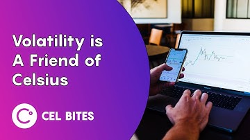 Volatility is a Friend of Celsius - CEL Bites