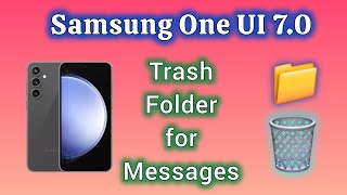 How to turn off trash folder for Samsung messages app - One UI 7.0