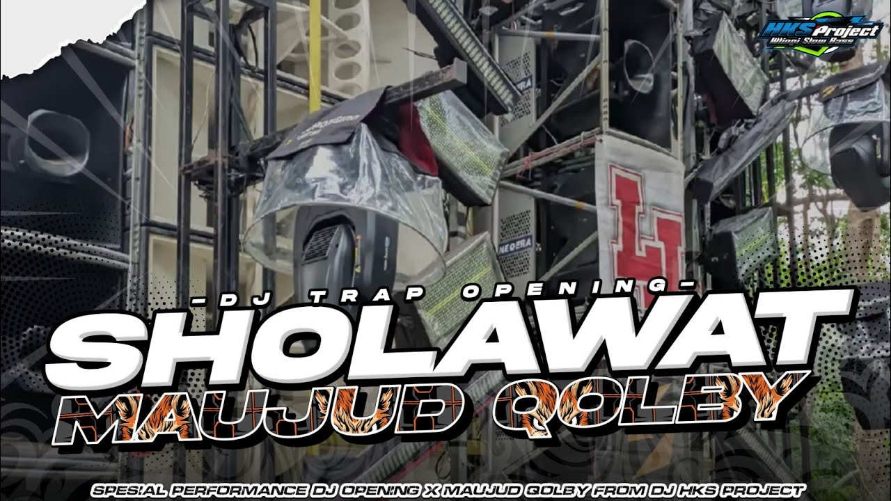 DJ TRAP OPENING SHOLAWAT MAUJUD QOLBY 