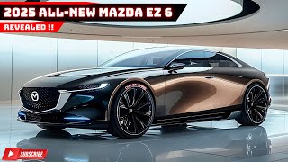 First Look at the AllNew 2025 Mazda EZ6: The Future of Electric Sedans!