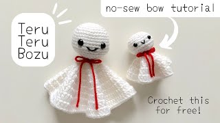 No-Sew Bow Tutorial & Free Teru Teru Bozu Crochet Pattern! · Japanese Weather Doll