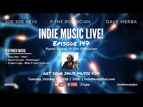 Indie Music LIVE! 147 | PThe Politician, Ghost Accuser, Drunken Logic, Vase Vide