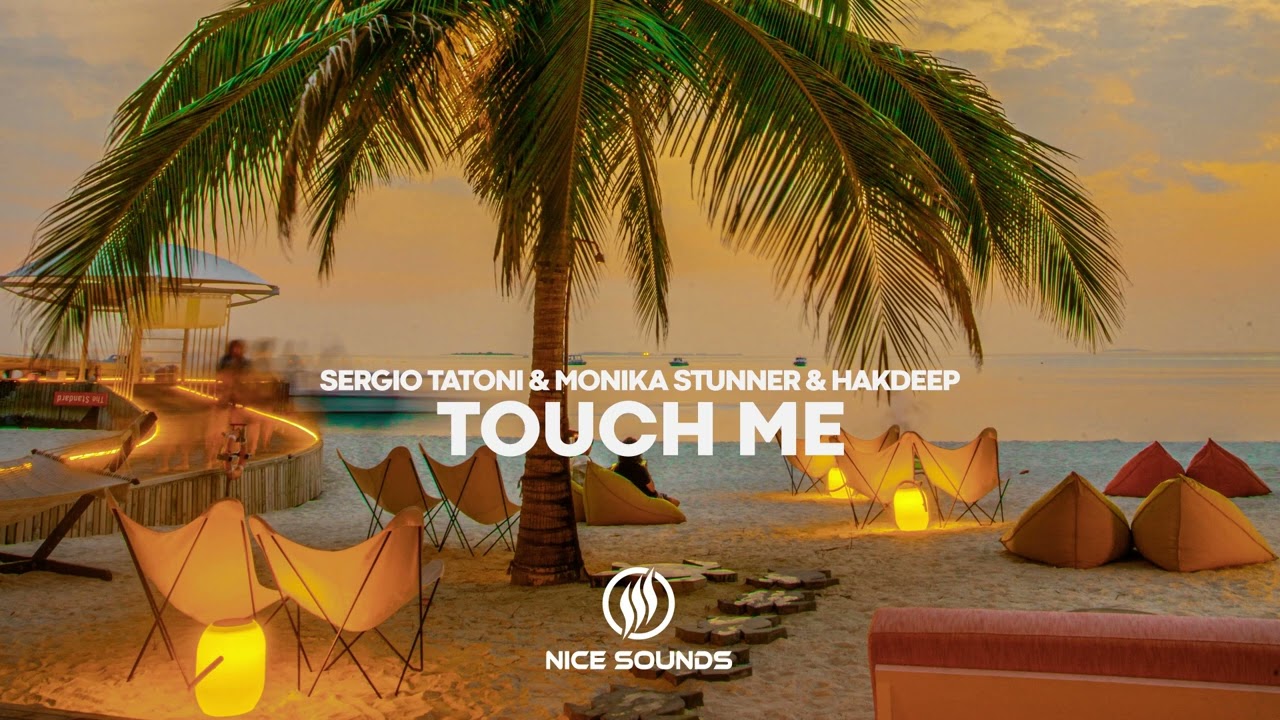 Sergio Tatoni & Monika Stunner & Hakdeep - Touch Me auf YouTube ansehen Sergio Tatoni & Monika Stunner & Hakdeep - Touch Me auf YouTube ansehen