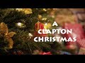 Eric Clapton - A Clapton Christmas (TV Special)