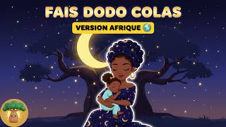 Fais dodo Colas mon p'tit frère (Version Afrique) - Berceuse pour Bébé | Baobab Kids TV
