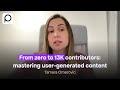 From Zero to 13K Contributors: Tamara Omerovic on Mastering User-Generated Content