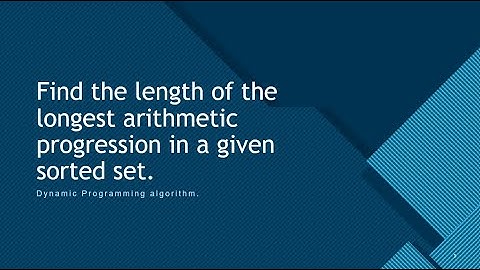 Longest Arithmetic Progression | DP-35 | C++ | Dynamic Programming