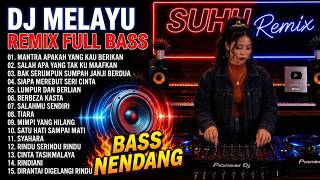 Download lagu DJ MELAYU REMIX FULL BASS 2026 🔥 Mantra Apakah Yang Kau Berikan | Salah Apa Yang Tak Ku Maafkan