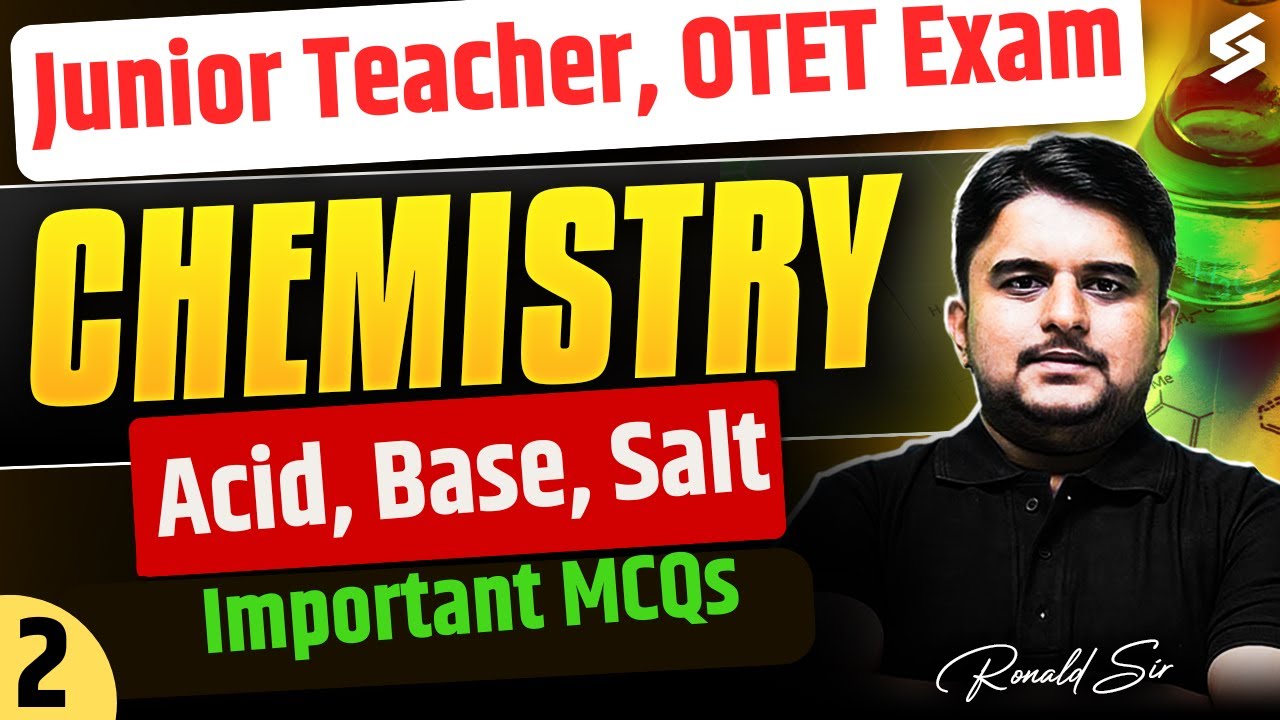 Junior Teacher, OTET 2025 | Chemistry Class | Acid, Base, Salt By Ronald Sir