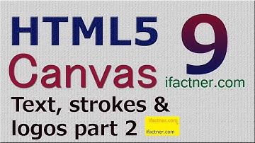 HTML5 Canvas tutorial, Text & strokes 2, CSS3 Javascript 9