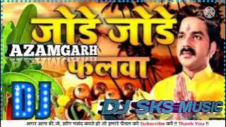 Jode Jode Phalawa  Chhath Puja Bhakti Song (Pawan Singh) Dj SKS Music Azamgarh
