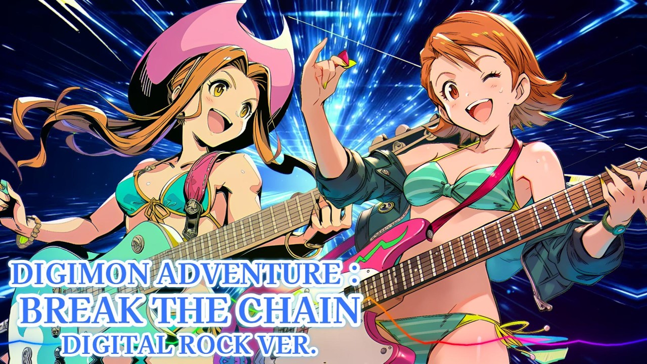 Digimon Adventure: - Break the chain / Digital Rock ver. |Sheer's Digimon Adventure: - Break the chain / Digital Rock ver. |Sheer's