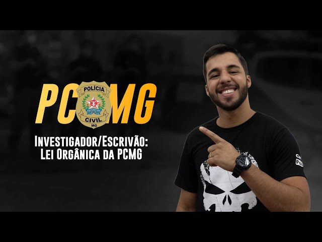 Concurso PCMG - LEI ORGÂNICA - Prof. Nichollas - Monster Concursos 