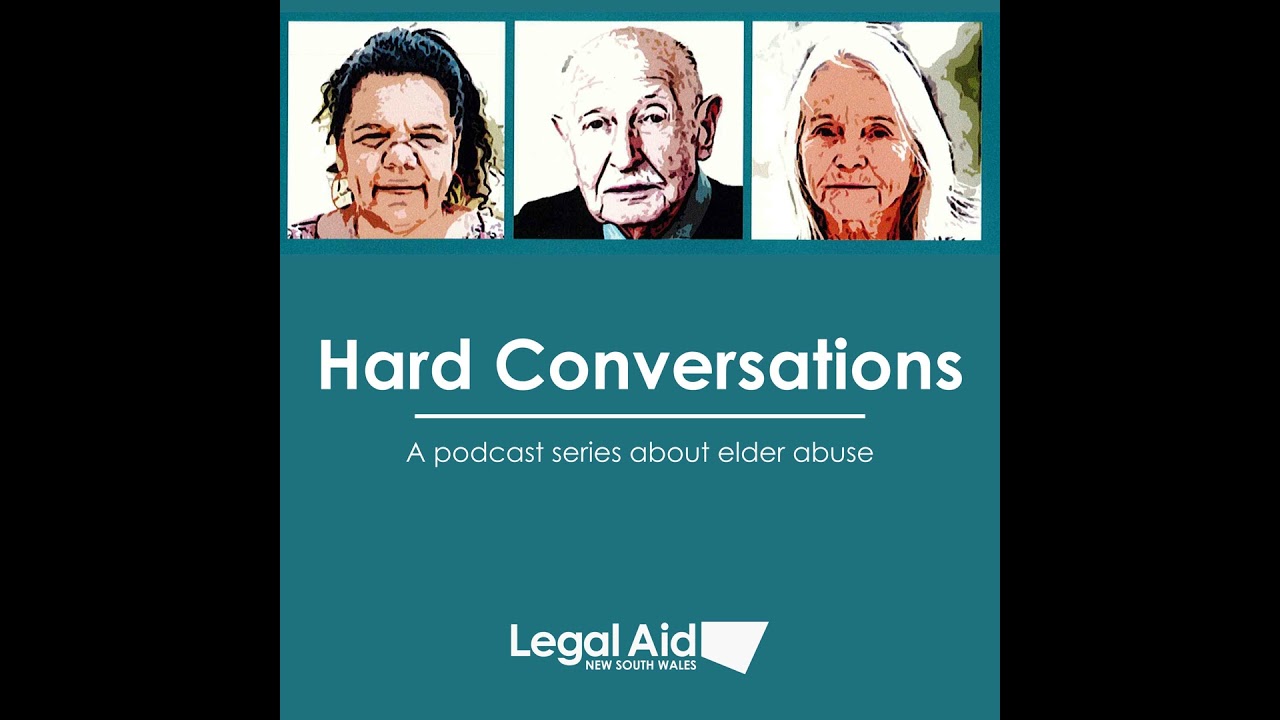 Hard Conversations: Episode 2 - Talking about elder abuse and First Nations communities – Legal A...