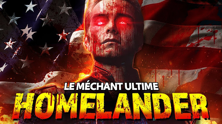 Pourquoi Homelander (le Protecteur) est l'Antagoniste Parfait ?