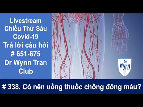 #1 #338. Livestream Covid-19 chiều thứ Sáu: Có nên uống thuốc chống đông máu Aspirin để chữa Covid-19? Mới Nhất